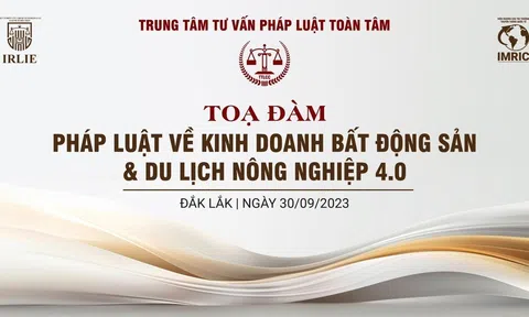 Đắk Lắk: Hội nghị khoa học “Pháp luật về kinh doanh bất động sản &Du lịch nông nghiệp 4.0” sắp diễn ra