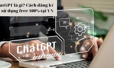 ChatGPT là gì? Hướng dẫn cách đăng ký và dùng phương tiện Chat GPT 100% miễn phí tại Việt Nam